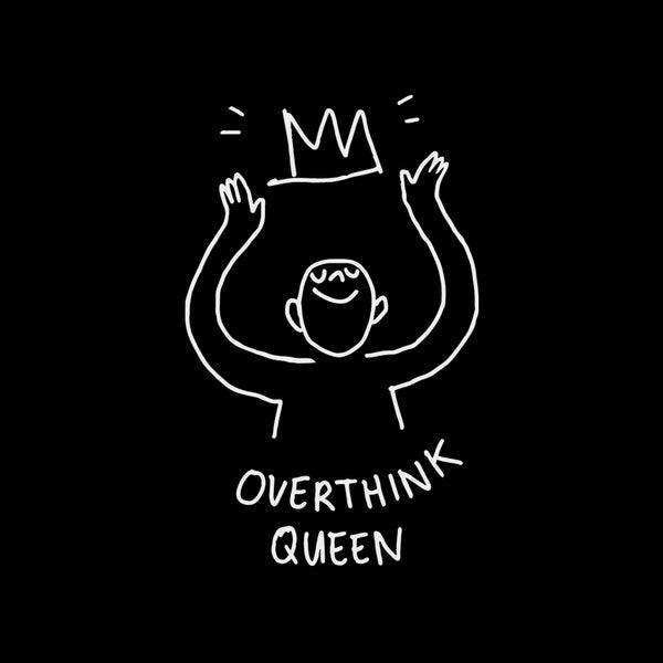 Overthink Queen Longsleeve